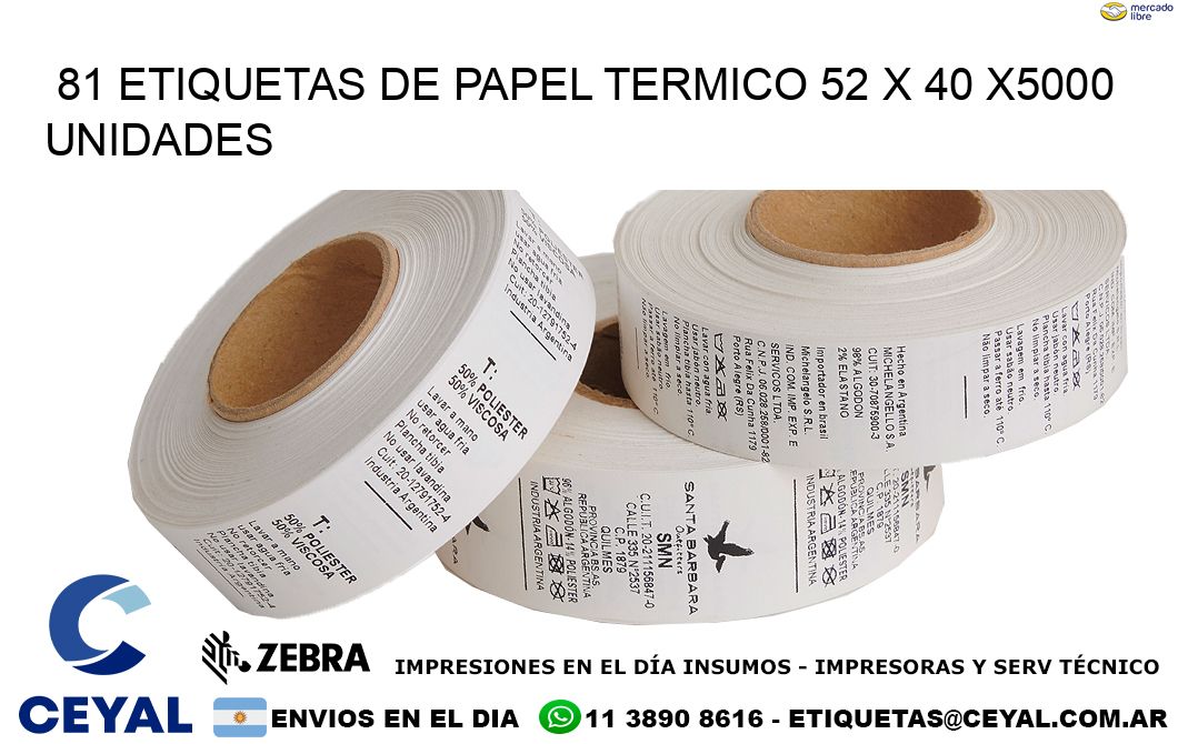 81 ETIQUETAS DE PAPEL TERMICO 52 x 40 X5000 UNIDADES