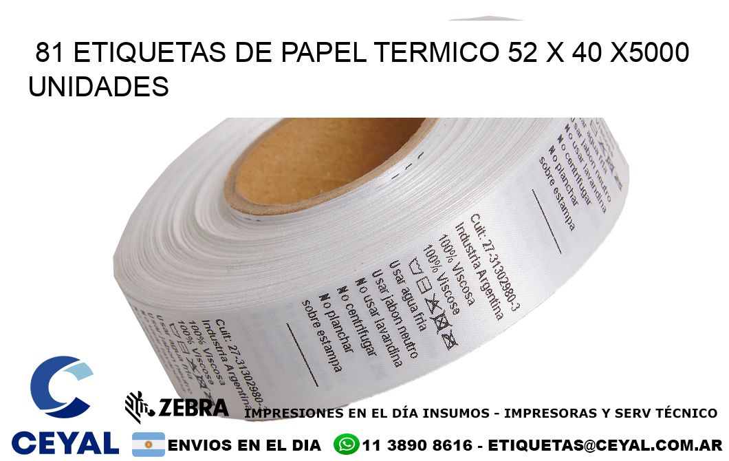 81 ETIQUETAS DE PAPEL TERMICO 52 x 40 X5000 UNIDADES