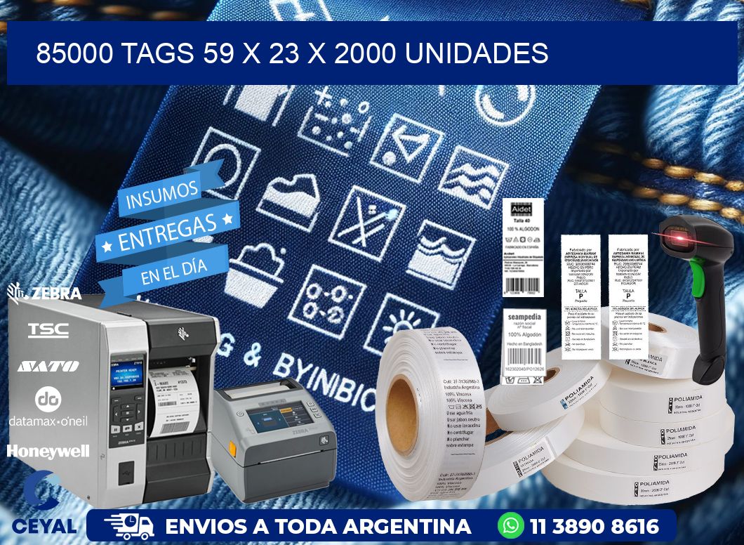 85000 TAGS 59 x 23 X 2000 UNIDADES