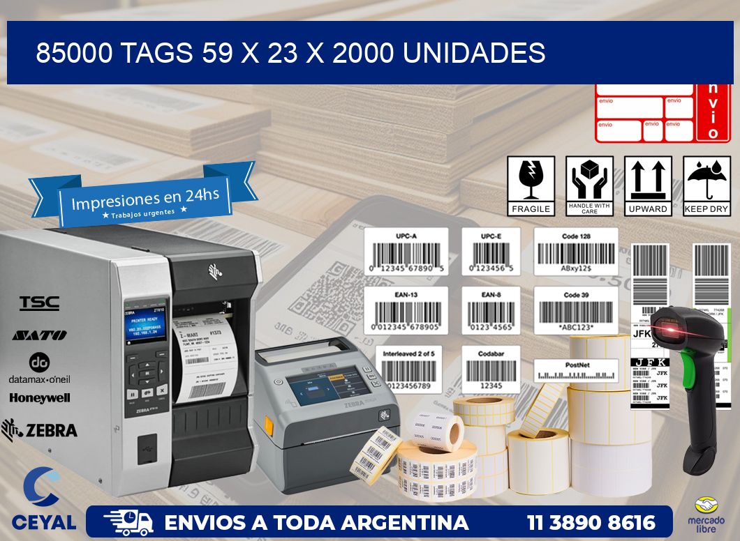 85000 TAGS 59 x 23 X 2000 UNIDADES