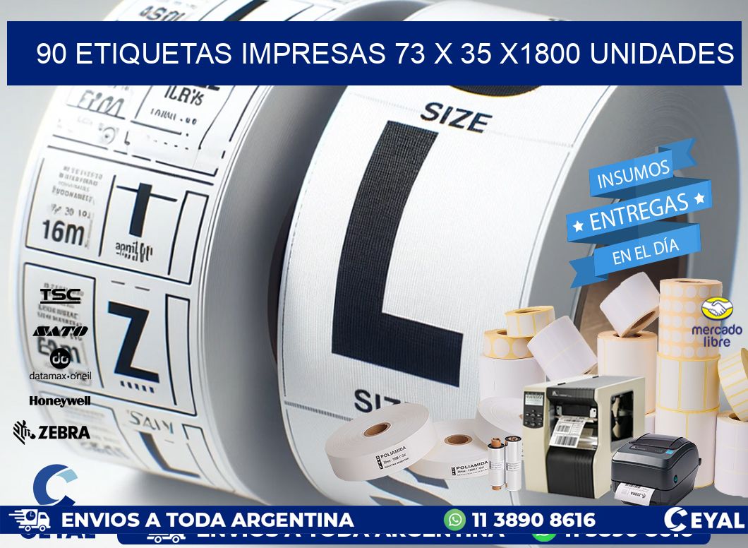 90 ETIQUETAS IMPRESAS 73 x 35 X1800 UNIDADES