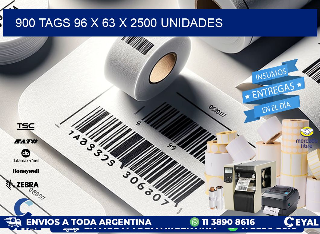 900 TAGS 96 x 63 X 2500 UNIDADES