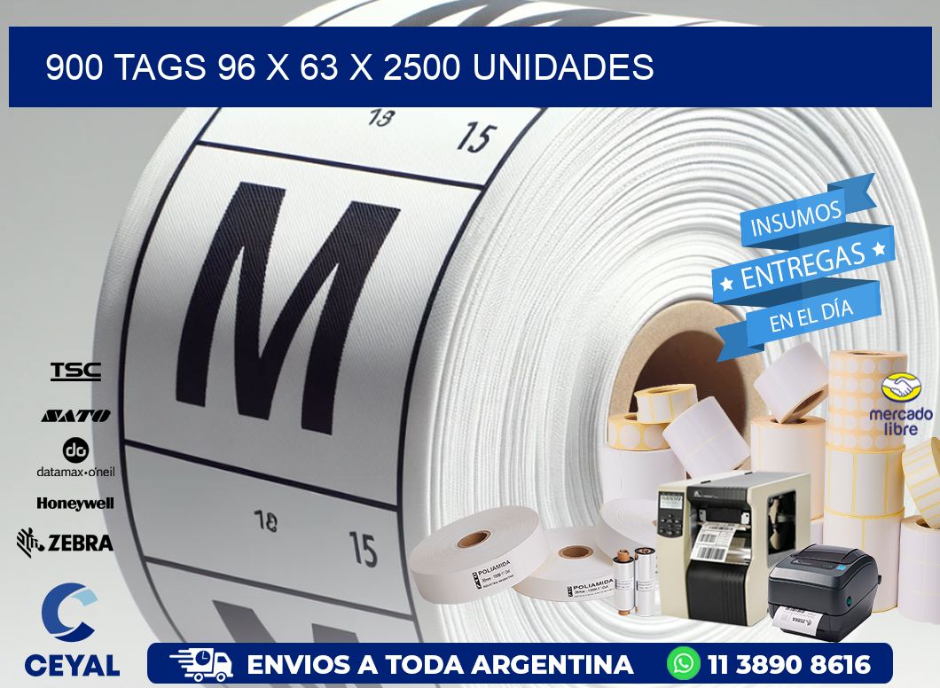 900 TAGS 96 x 63 X 2500 UNIDADES