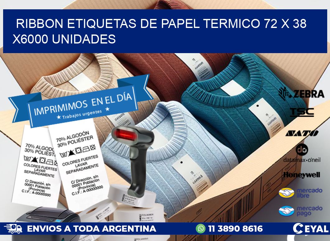 RIBBON ETIQUETAS DE PAPEL TERMICO 72 x 38 X6000 UNIDADES