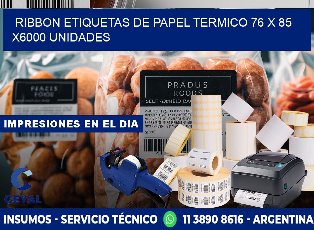 RIBBON ETIQUETAS DE PAPEL TERMICO 76 x 85 X6000 UNIDADES