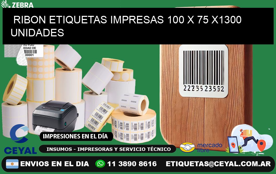 RIBON ETIQUETAS IMPRESAS 100 x 75 X1300 UNIDADES