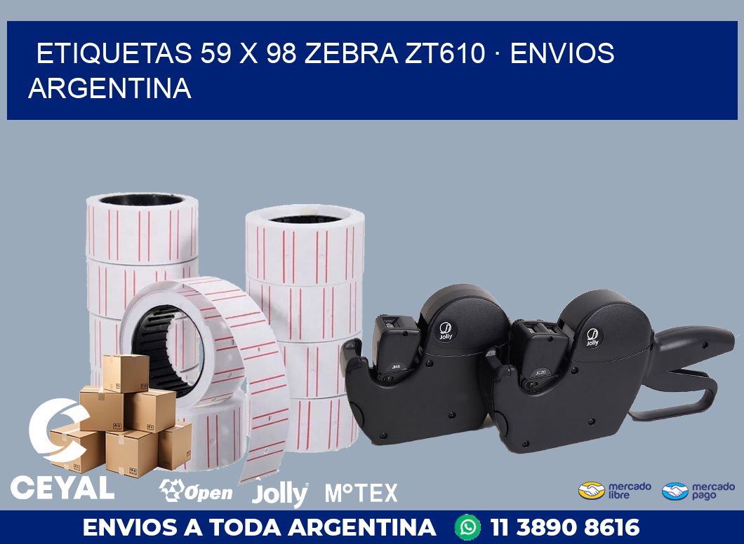 ETIQUETAS 59 x 98 ZEBRA ZT610 · ENVIOS ARGENTINA