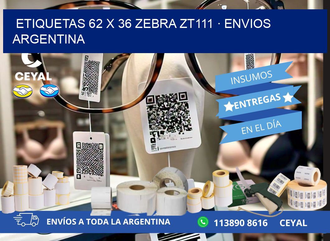ETIQUETAS 62 x 36 ZEBRA ZT111 · ENVIOS ARGENTINA