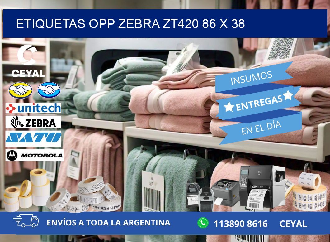 ETIQUETAS OPP ZEBRA ZT420 86 x 38