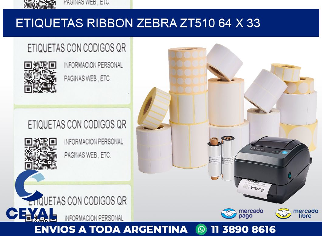 ETIQUETAS RIBBON Zebra ZT510 64 x 33
