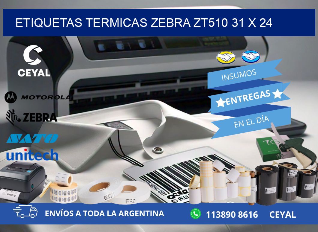ETIQUETAS TERMICAS ZEBRA ZT510 31 x 24