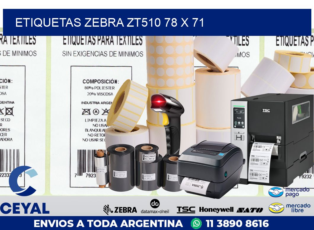 ETIQUETAS Zebra ZT510 78 x 71