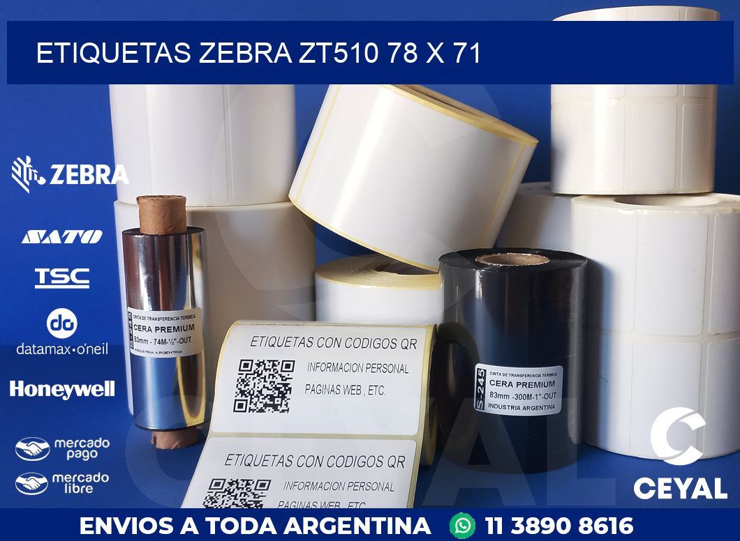 ETIQUETAS Zebra ZT510 78 x 71