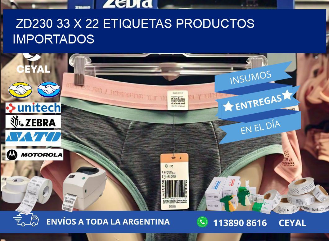 ZD230 33 x 22 ETIQUETAS PRODUCTOS IMPORTADOS
