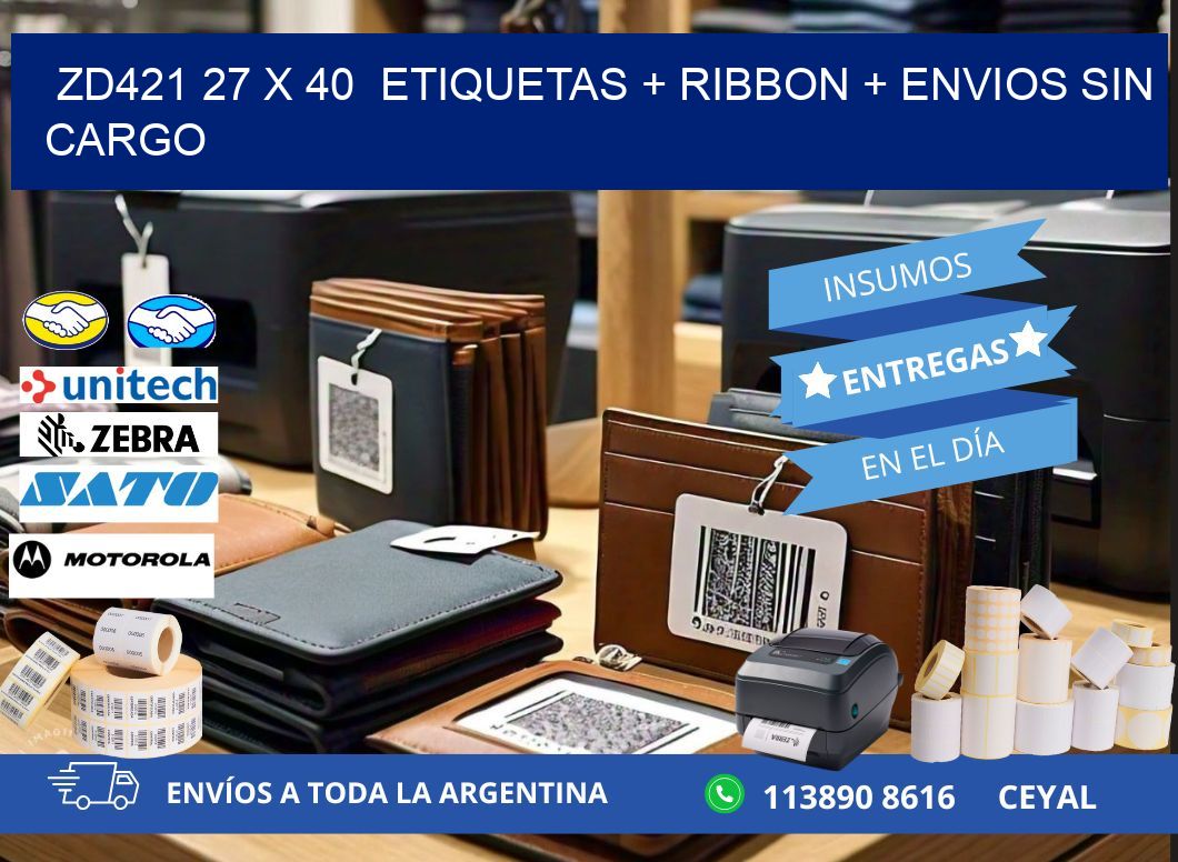 ZD421 27 x 40  etiquetas + ribbon + envios sin cargo