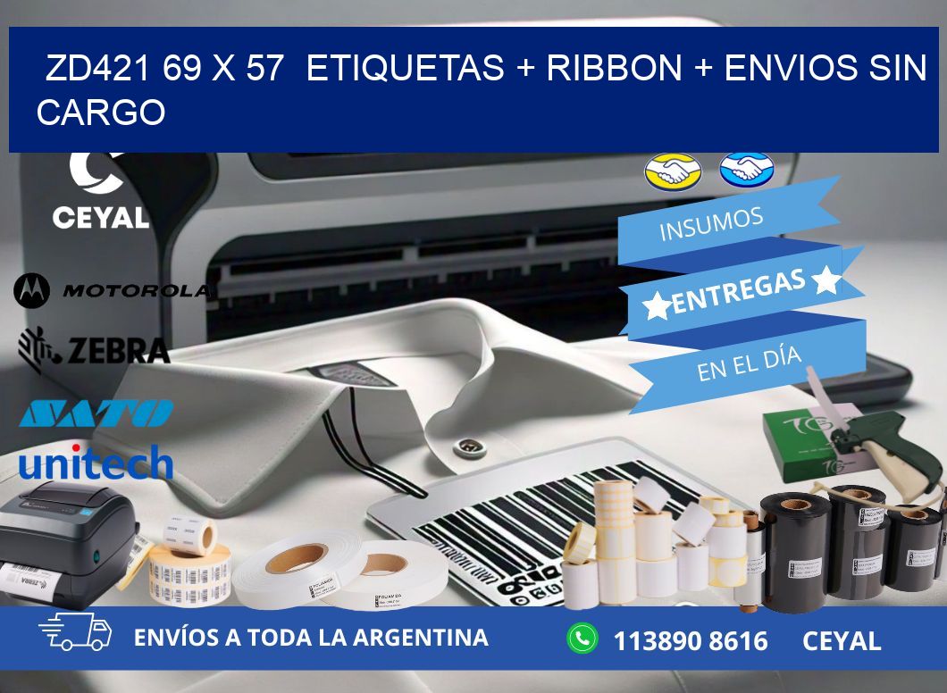 ZD421 69 x 57  etiquetas + ribbon + envios sin cargo