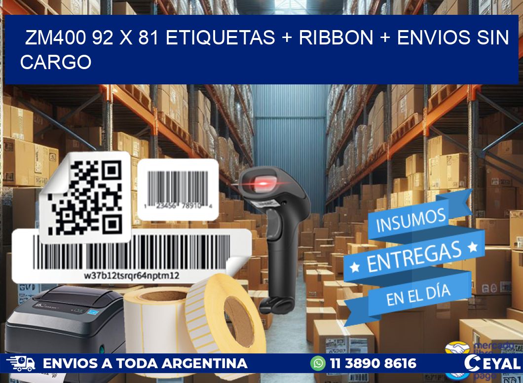 ZM400 92 x 81 etiquetas + ribbon + envios sin cargo