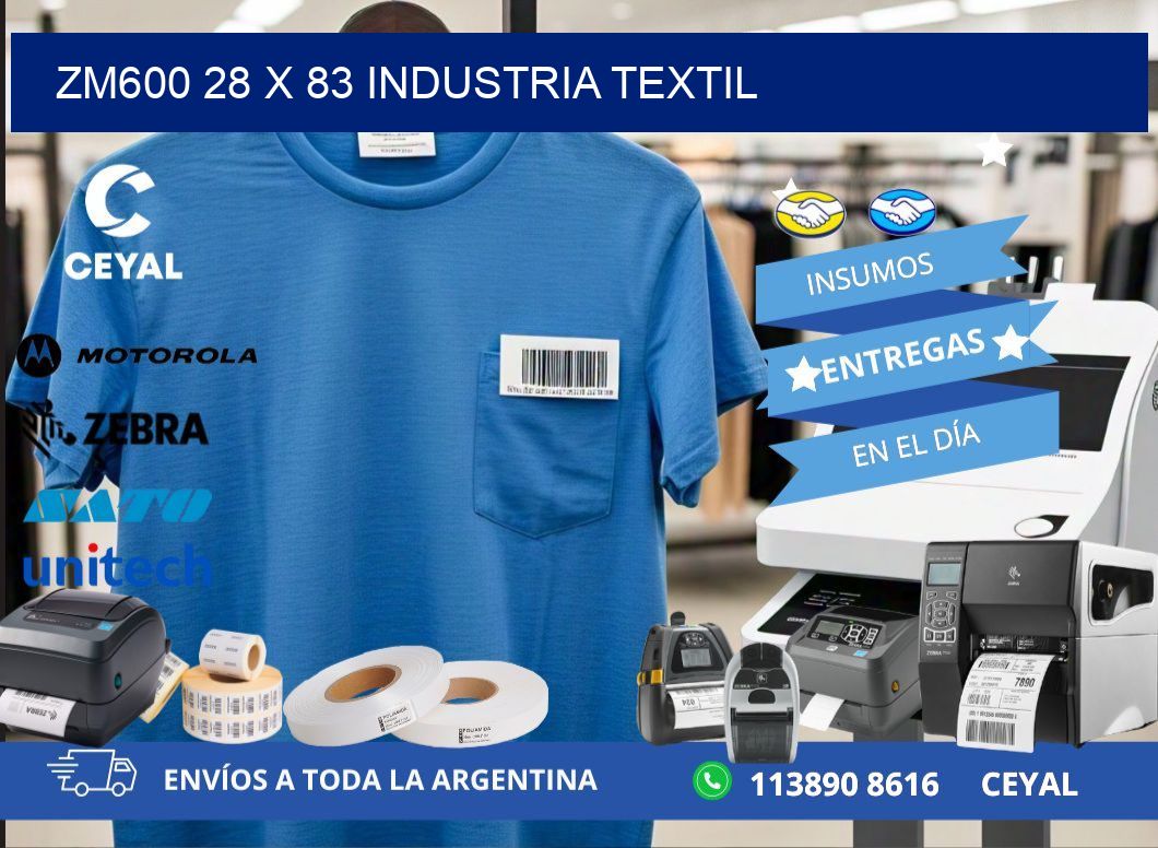 ZM600 28 x 83 INDUSTRIA TEXTIL