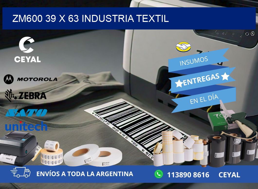 ZM600 39 x 63 INDUSTRIA TEXTIL
