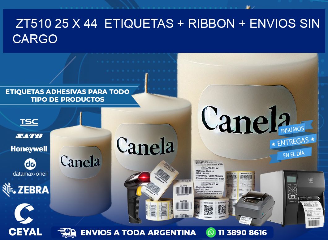 ZT510 25 x 44  etiquetas + ribbon + envios sin cargo