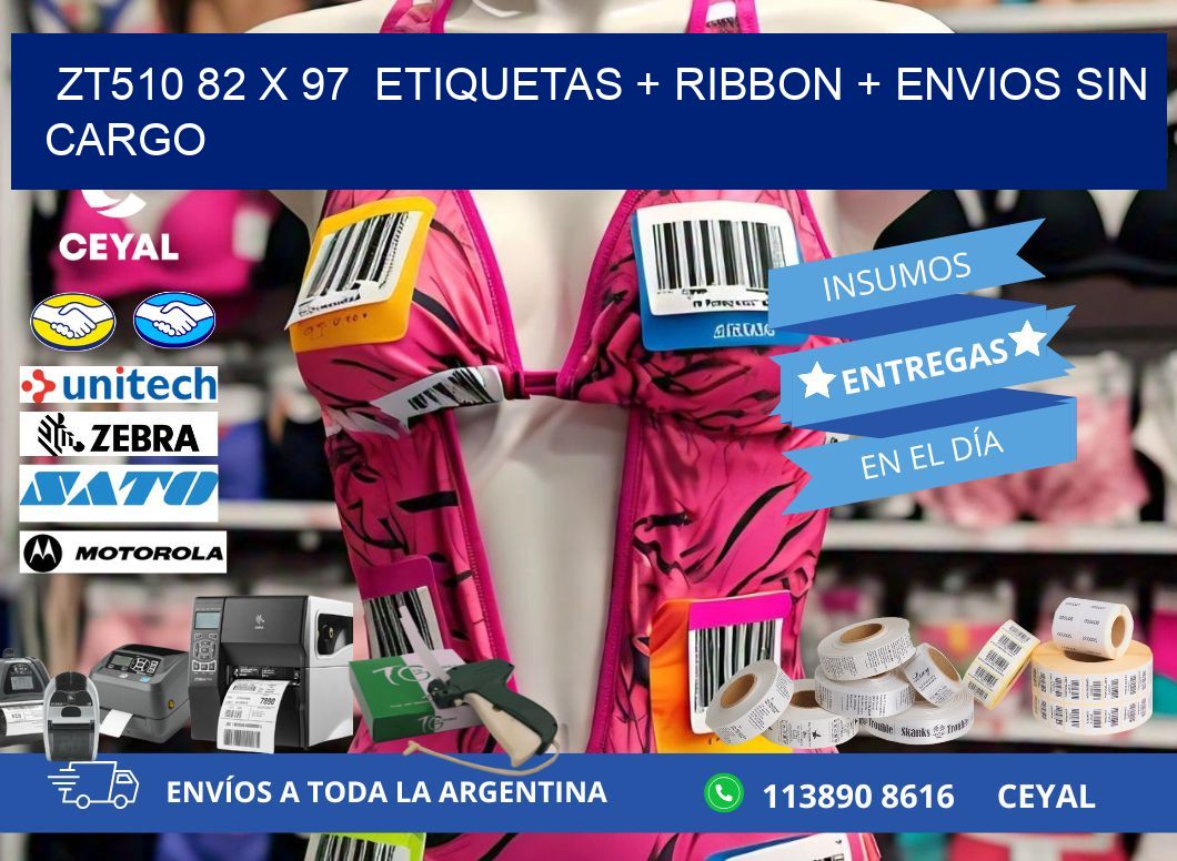ZT510 82 x 97  etiquetas + ribbon + envios sin cargo