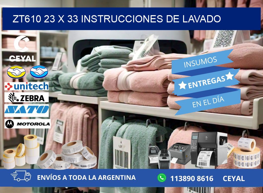 ZT610 23 x 33 INSTRUCCIONES DE LAVADO