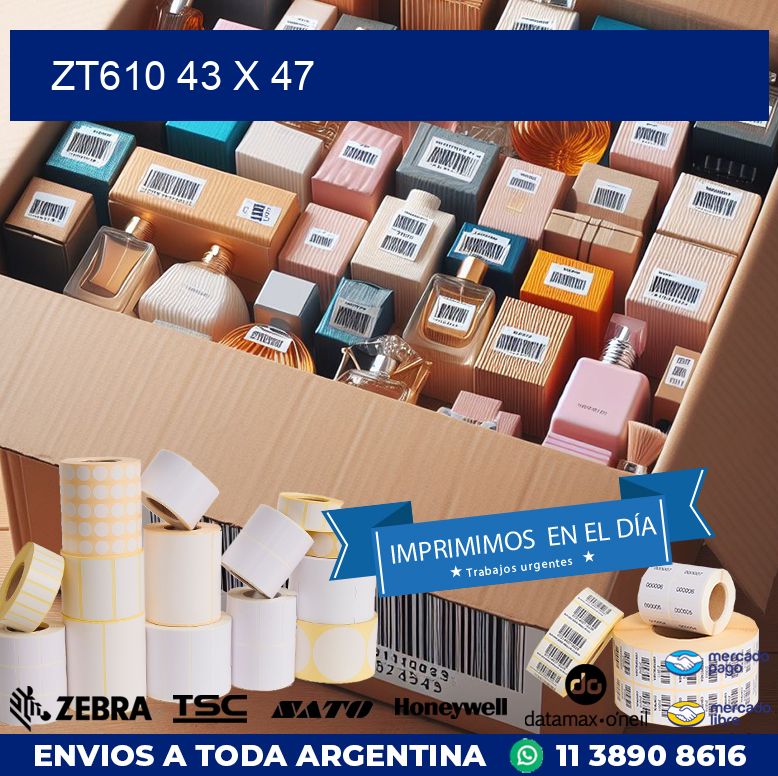 ZT610 43 x 47