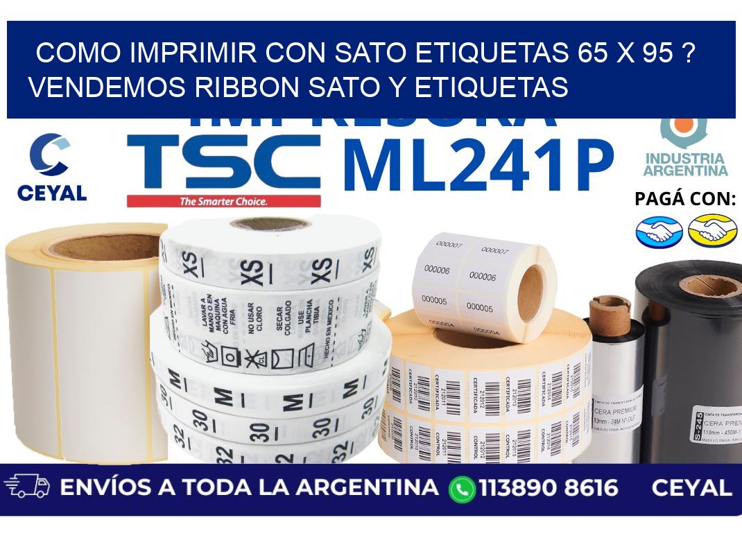 como imprimir con sato etiquetas 65 x 95 ? vendemos ribbon sato y etiquetas