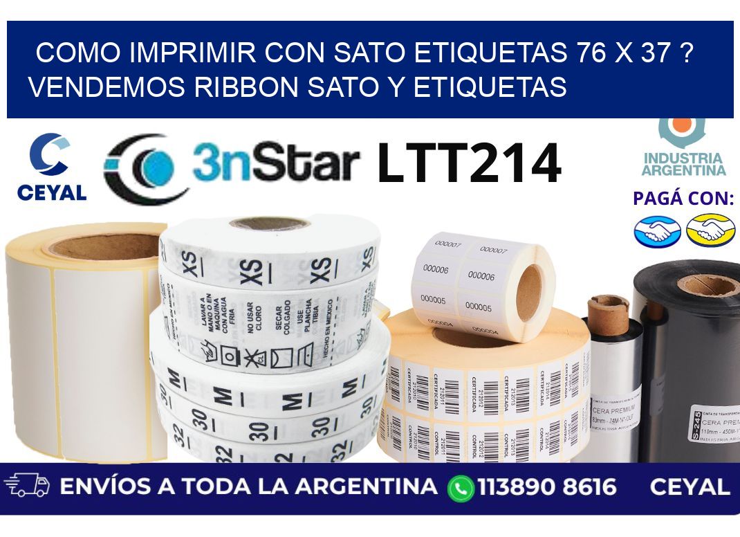 como imprimir con sato etiquetas 76 x 37 ? vendemos ribbon sato y etiquetas