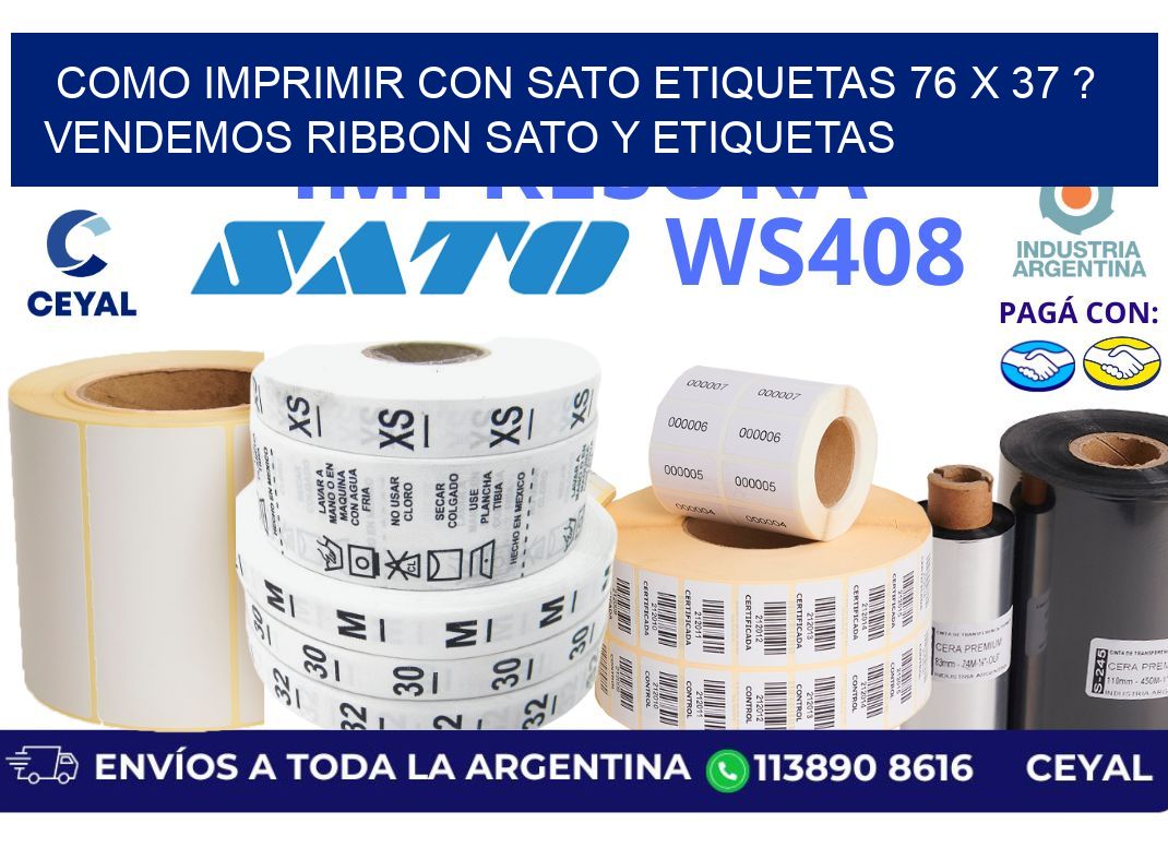 como imprimir con sato etiquetas 76 x 37 ? vendemos ribbon sato y etiquetas