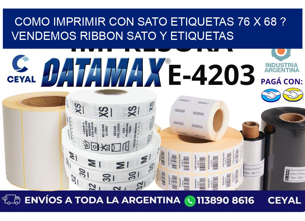 como imprimir con sato etiquetas 76 x 68 ? vendemos ribbon sato y etiquetas