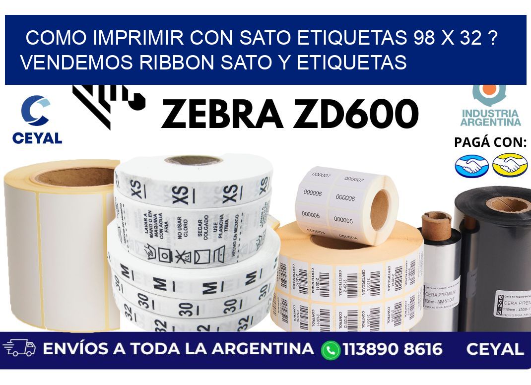 como imprimir con sato etiquetas 98 x 32 ? vendemos ribbon sato y etiquetas