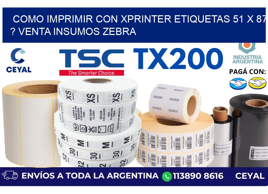 como imprimir con xprinter etiquetas 51 x 87 ? venta insumos zebra