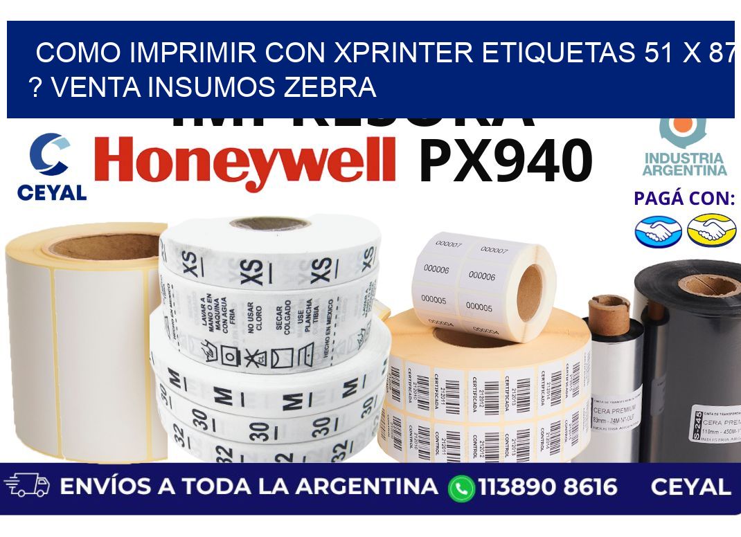 como imprimir con xprinter etiquetas 51 x 87 ? venta insumos zebra