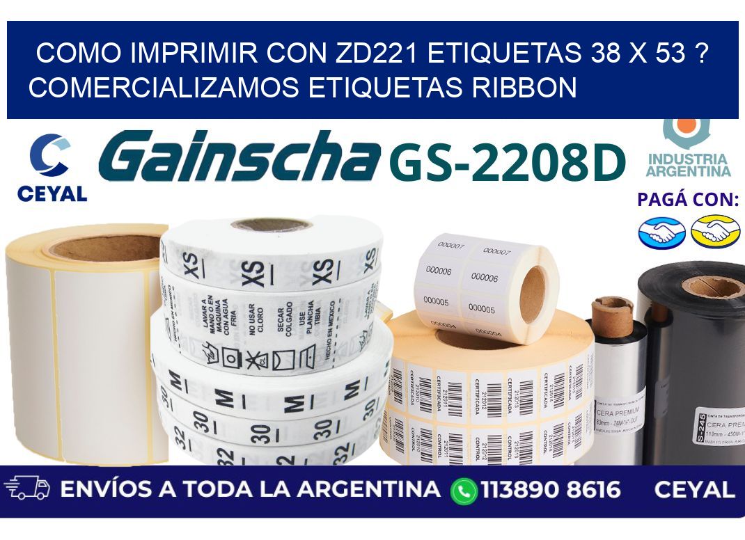 como imprimir con zd221 etiquetas 38 x 53 ? Comercializamos etiquetas ribbon