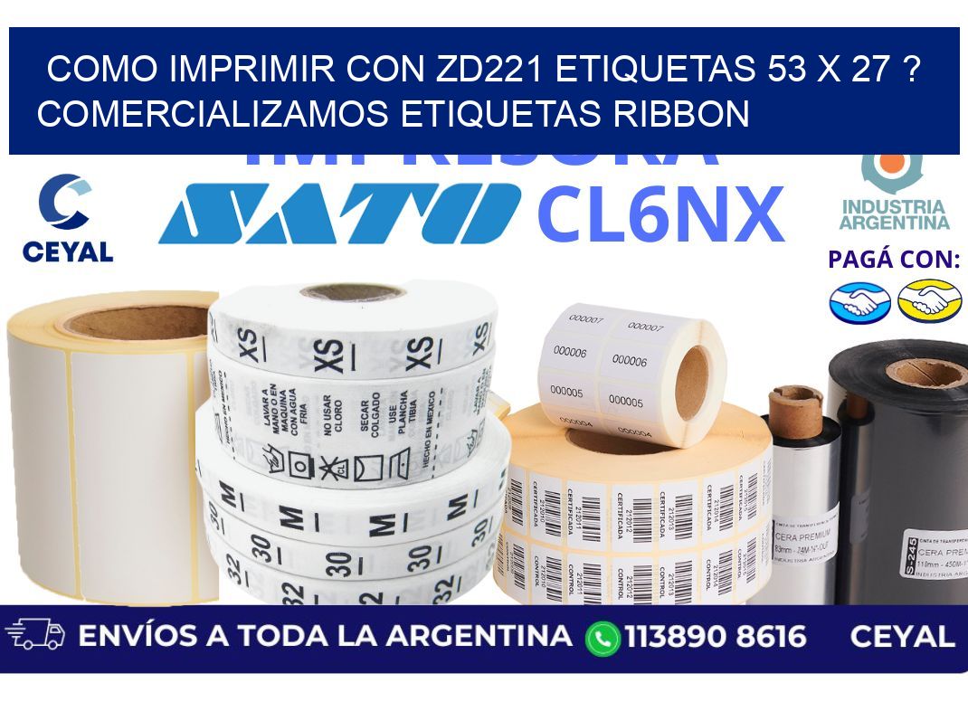 como imprimir con zd221 etiquetas 53 x 27 ? Comercializamos etiquetas ribbon
