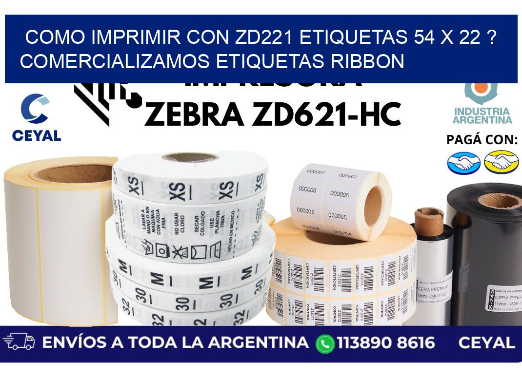como imprimir con zd221 etiquetas 54 x 22 ? Comercializamos etiquetas ribbon
