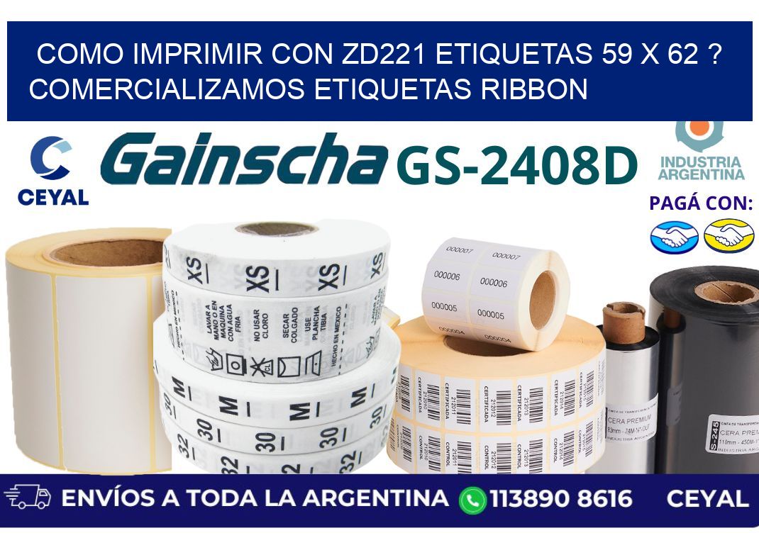 como imprimir con zd221 etiquetas 59 x 62 ? Comercializamos etiquetas ribbon