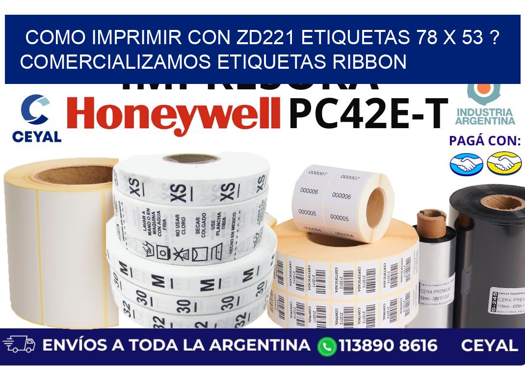 como imprimir con zd221 etiquetas 78 x 53 ? Comercializamos etiquetas ribbon