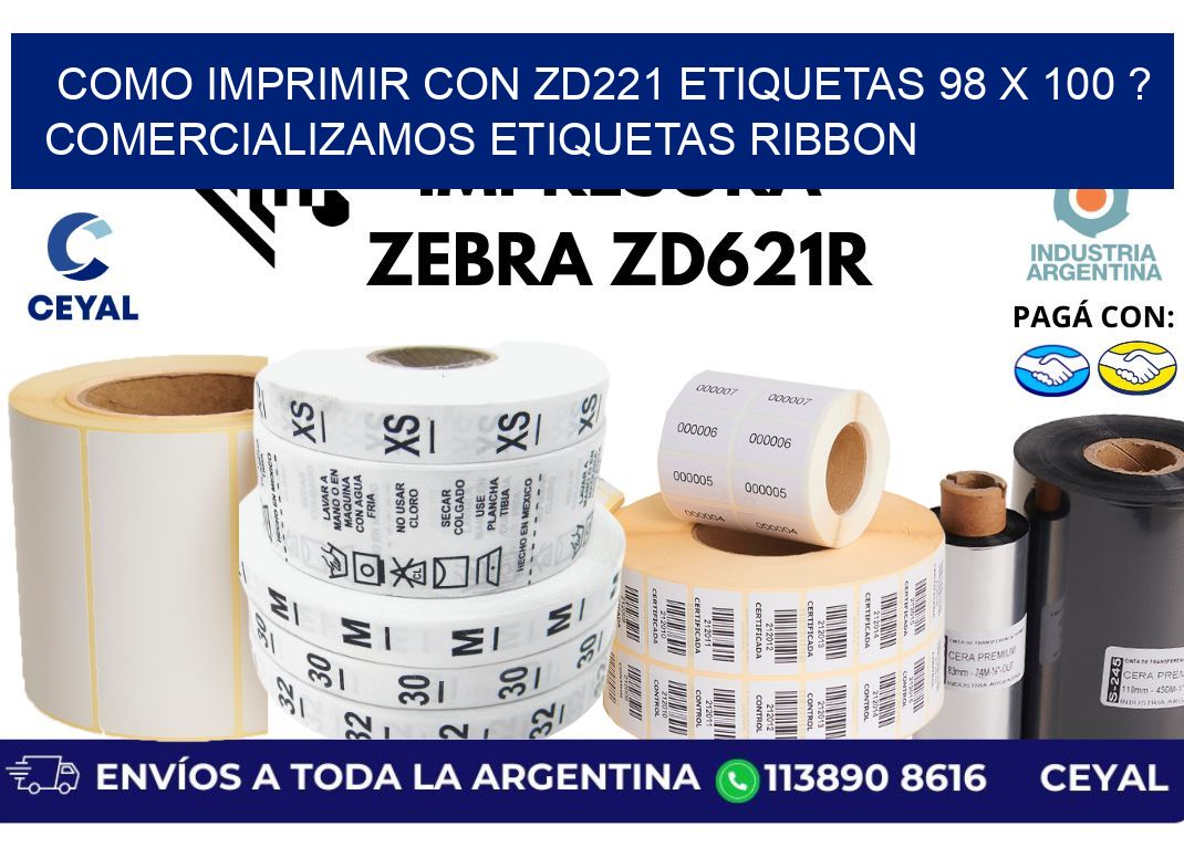 como imprimir con zd221 etiquetas 98 x 100 ? Comercializamos etiquetas ribbon