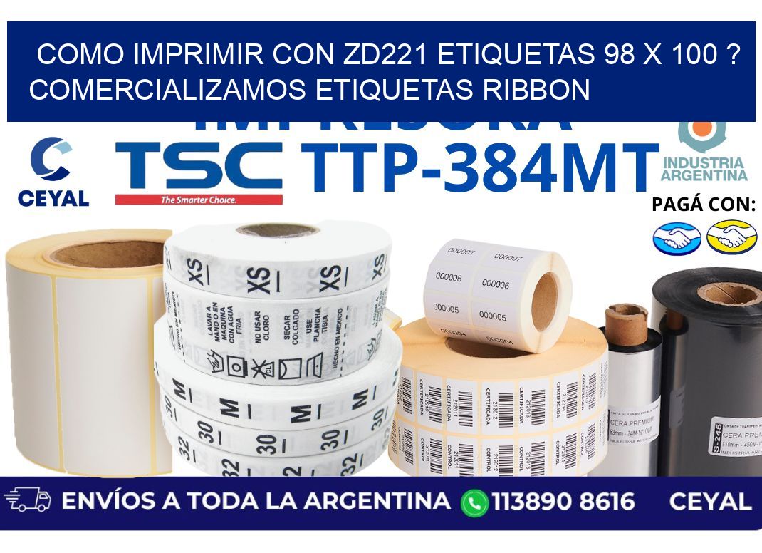 como imprimir con zd221 etiquetas 98 x 100 ? Comercializamos etiquetas ribbon