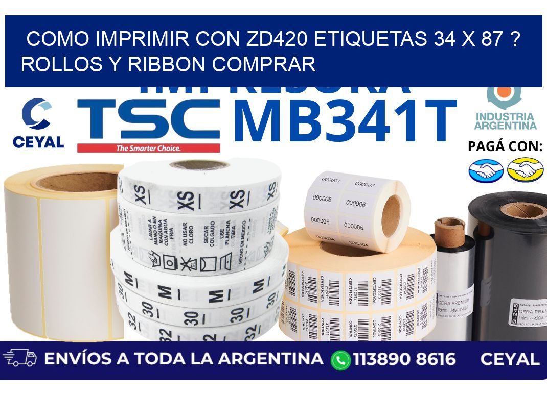 como imprimir con zd420 etiquetas 34 x 87 ? Rollos y Ribbon comprar