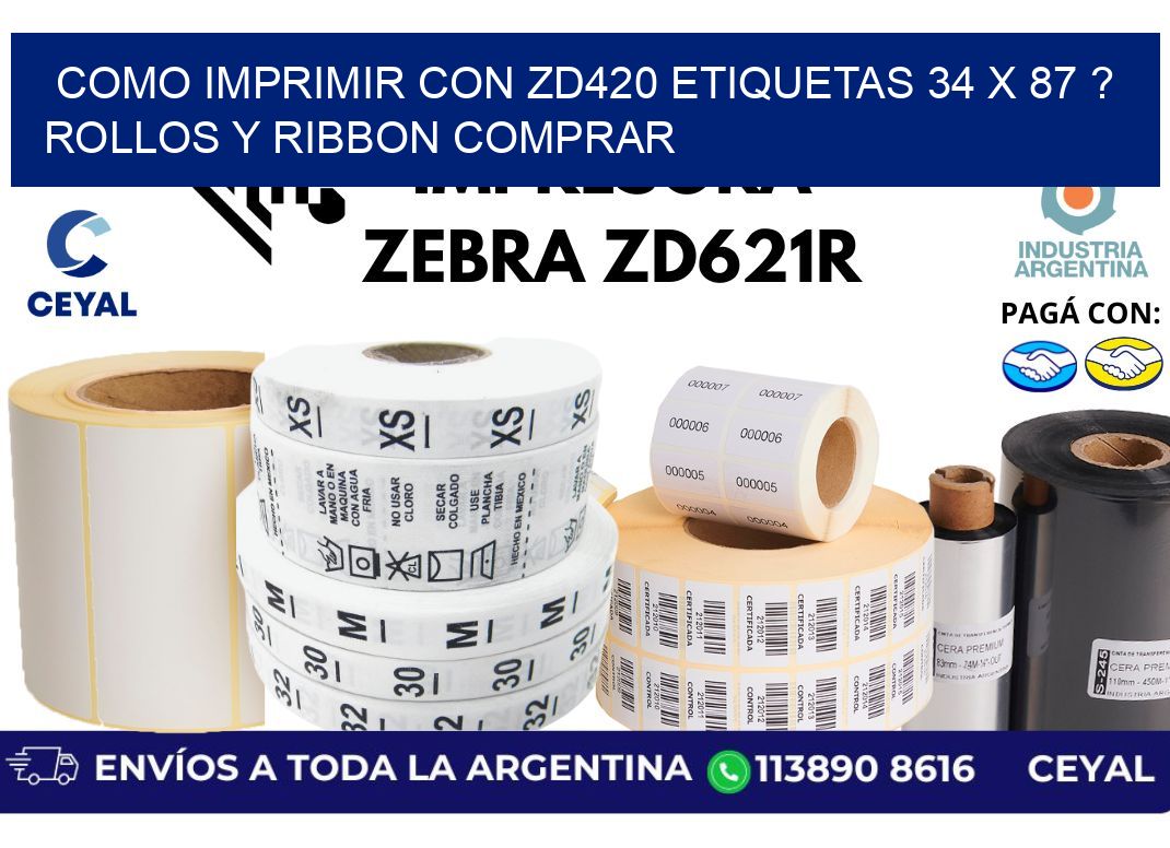 como imprimir con zd420 etiquetas 34 x 87 ? Rollos y Ribbon comprar