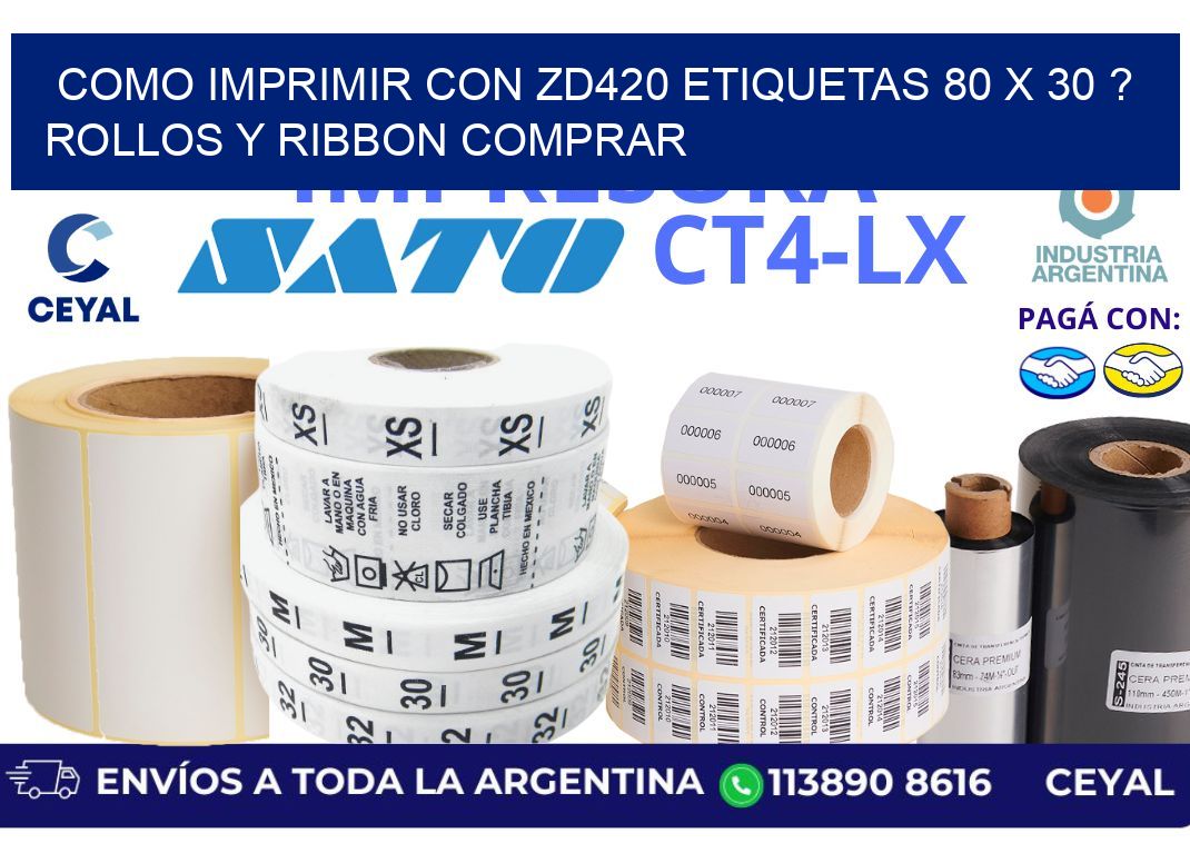 como imprimir con zd420 etiquetas 80 x 30 ? Rollos y Ribbon comprar