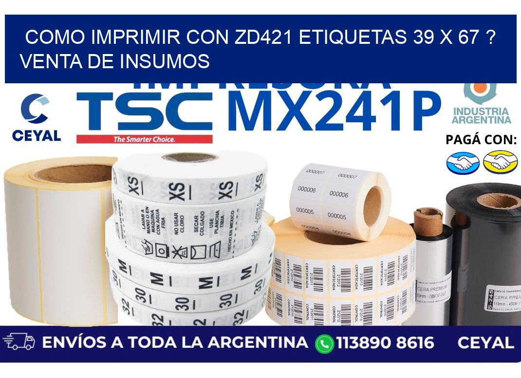 como imprimir con zd421 etiquetas 39 x 67 ? Venta de insumos