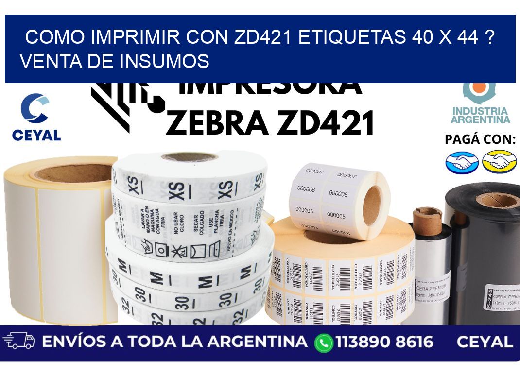 como imprimir con zd421 etiquetas 40 x 44 ? Venta de insumos