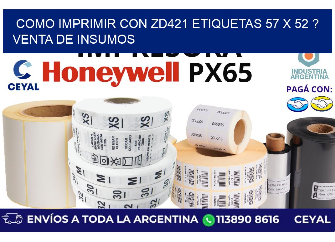 como imprimir con zd421 etiquetas 57 x 52 ? Venta de insumos