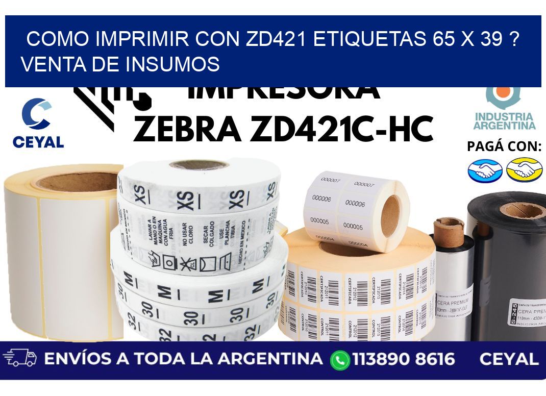 como imprimir con zd421 etiquetas 65 x 39 ? Venta de insumos