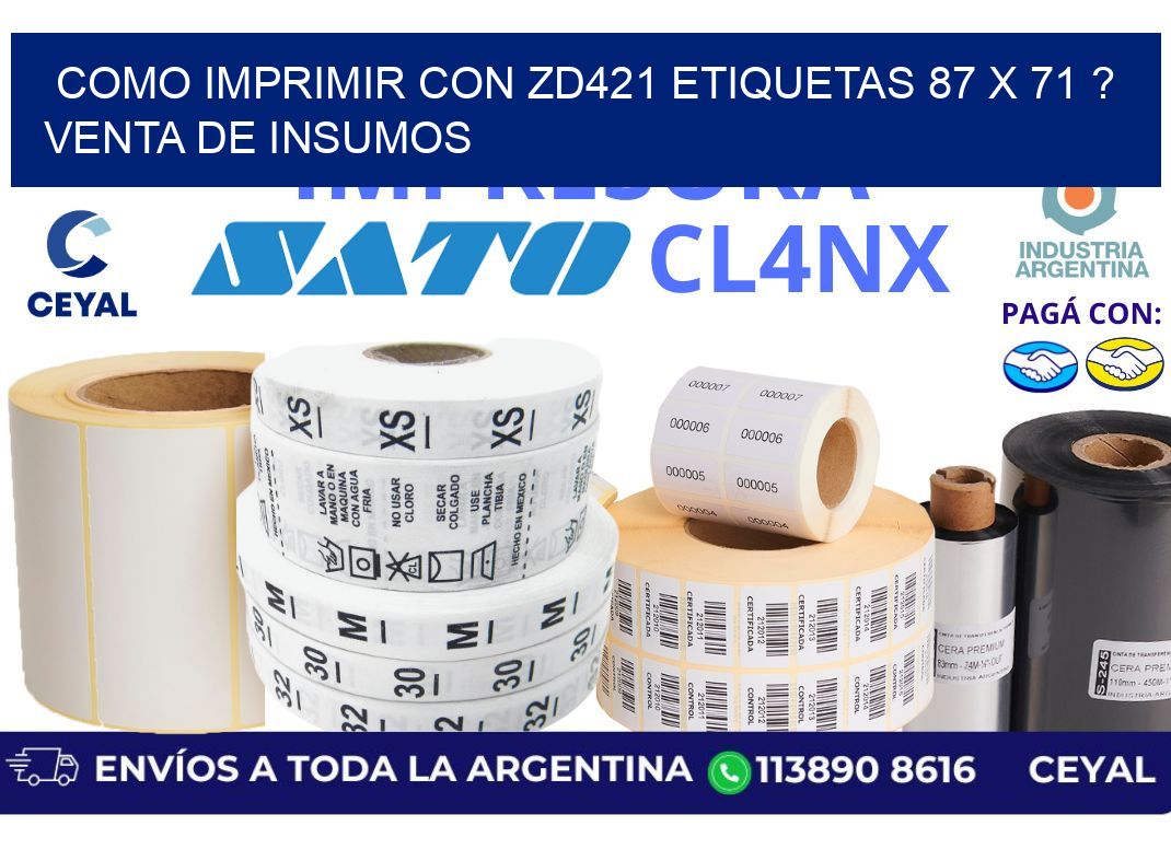como imprimir con zd421 etiquetas 87 x 71 ? Venta de insumos