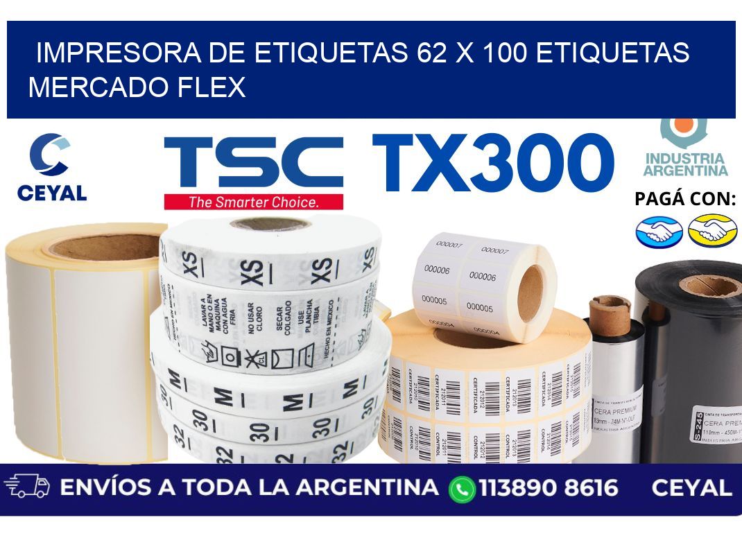 impresora de etiquetas 62 x 100 etiquetas mercado flex
